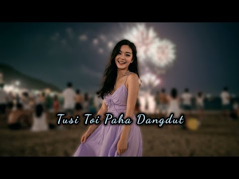 Tusi Toi Paha Dangdut