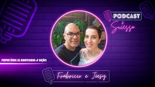 FABRICIO E JÓESY | PROPRIETARIOS SA AGROPECUARIA JF RAÇÕES -  PODCAST DE SUCESSO#199