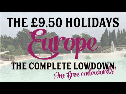The complete guide to the £9.50 holidays in Europe