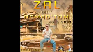 ZAL feat NOMAD ' TOM - ON A TOUT