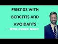 Friends With Benefits And Avoidants