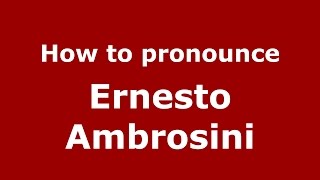 How to pronounce Ernesto Ambrosini