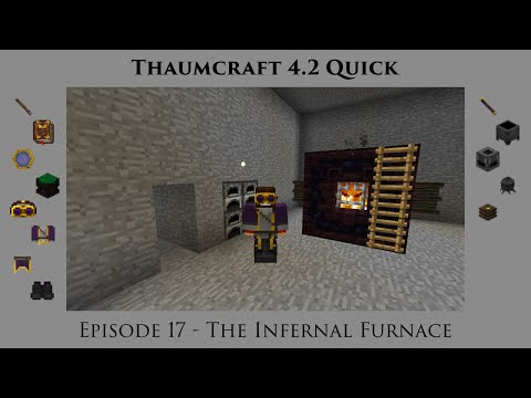 Thaumcraft Quick 4.2 E17 - Infernal Furnace