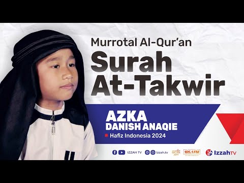 Hafidz Indonesia 2024 - Azka Danish Anaqie - QS.  At Takwir