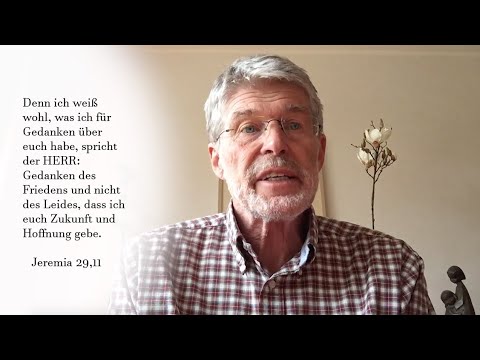 60-Sekunden-Impulse: Jeremia 29,11 – Denn ich weiß wohl, was ich für Gedanken über euch habe …