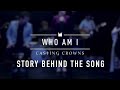Casting Crowns - Who Am I (Story Behind The Song)