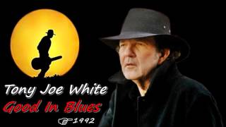 Tony Joe White - Good In Blues (Kostas A~171)