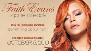 Faith Evans &quot;Gone Already&quot;