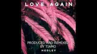 Tiamo Presents: Love Again (Tiamo Redit) - Hedley