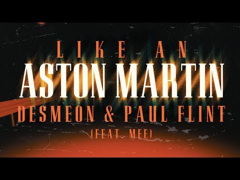 Desmeon & Paul Flint - Like An Aston Martin (feat. Mee) [Lyric Video]