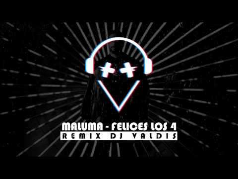 Dj Valdis - felices los 4 ft.Maluma (Remix Dj Valdis)