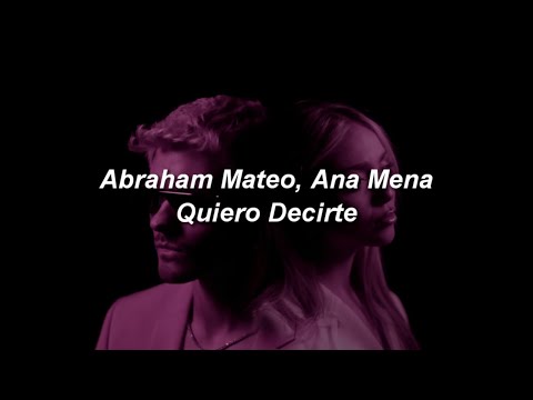 Abraham Mateo, Ana Mena - Quiero Decirte 💔 (Letra) || Track Culpa Nuestra