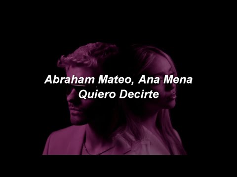 Abraham Mateo, Ana Mena - Quiero Decirte 💔|| LETRA