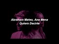 Abraham Mateo, Ana Mena - Quiero Decirte 💔|| LETRA