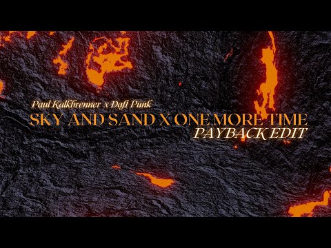 Paul Kalkbrenner X Daft Punk-Sky and Sun x One More Time (Payback Edit)