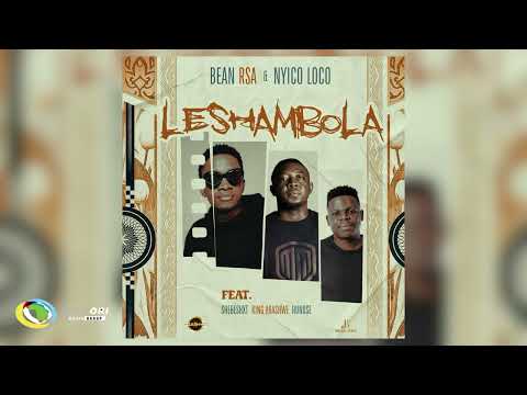 Bean RSA and Nyico Loco - Leshambola [Feat. Shebeshxt, King Abashwe and HUNOSE] (Official Audio)