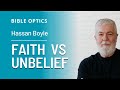 Bible Optics Faith v Unbelief 6