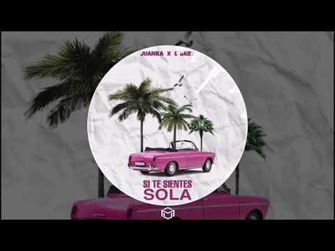 Si Te Sientes Sola - Juanka El Problematik Ft. D'baby