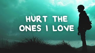 Musik-Video-Miniaturansicht zu Hurt The Ones I Love Songtext von Reagan Beem