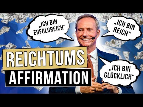 REICHTUMS Affirmation | SO programmierst Du Dich auf Reichtum, Erfolg und Glück