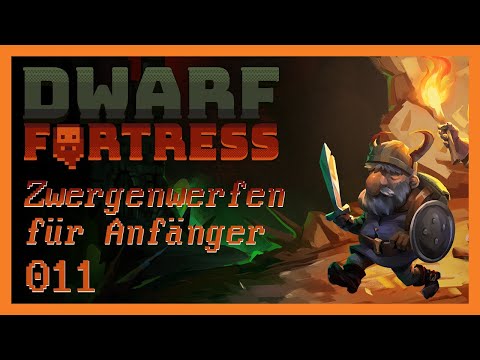 Zwergenwerfen für Anfänger🌄 011 🌄 Dwarf Fortress [Deutsch]