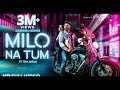 Millo Na Tum To Ft Gajendra Verma Teena Ahuja Official Music Video 2019