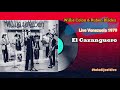 Ruben Blades y Willie Colon El Cazanguero En Vivo Venezuela 1979