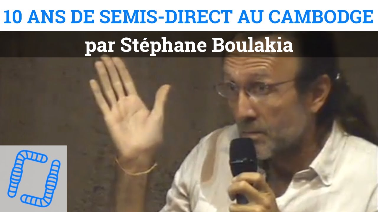 10 ans de semis-direct au Cambodge, par Stéphane Boulakia (Septembre 2013)
