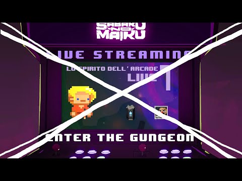 "THE CONVICT" - Enter The Gungeon w/Sabaku, Lo Spirito dell'Arcade LIVE #7