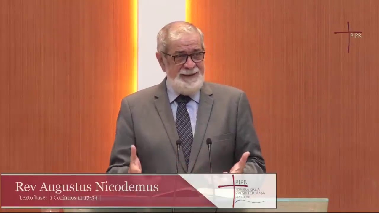 Rev. Augustus Nicodemus |Isto é o Meu Corpo| 1 Coríntios 11:17-34 |05.07.2020