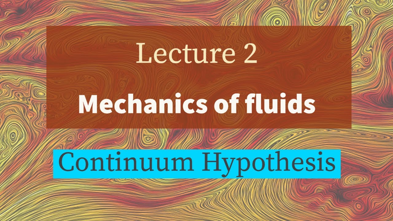 Mechanics of Fluids | Continuum Hypothesis | Viscosity | Lecture 2