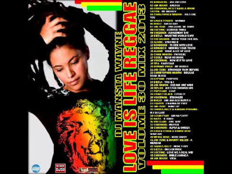 DJ MANSTA WAYNE  LOVE IS LIFE REGGAE MIX 2013 VOLUME 30