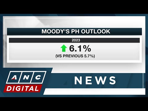 Moody's upgrades PH 2023 economic outlook to 6.1% ANC