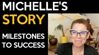 Michelle's Story - Milestones for Success