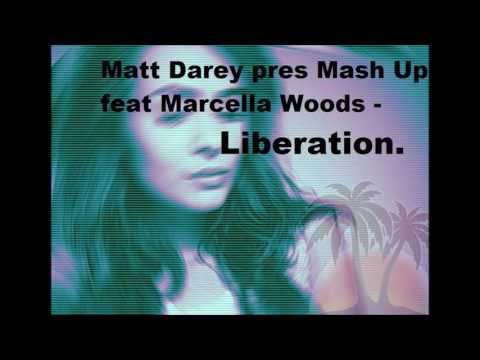 Matt Darey pres Mash Up feat Marcella Woods - Liberation