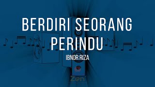 Download lagu Ibnor Riza - Berdiri Seorang Perindu | Karaoke mp3