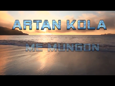 Artan Kola - Me mungon (Official Video HD )