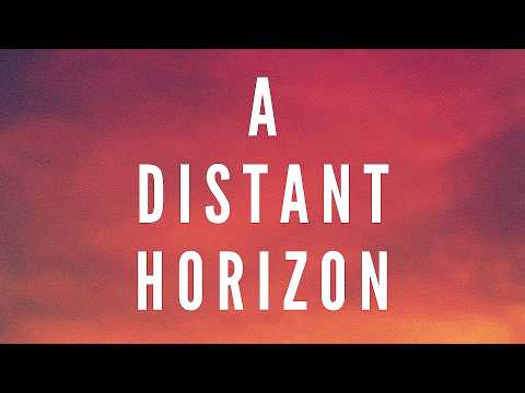 A Distant Horizon