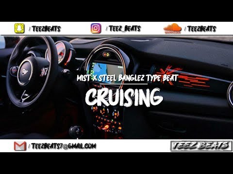 Mist x Steel Banglez Type Beat | 'Cruising' | Prod. By Teez Beats