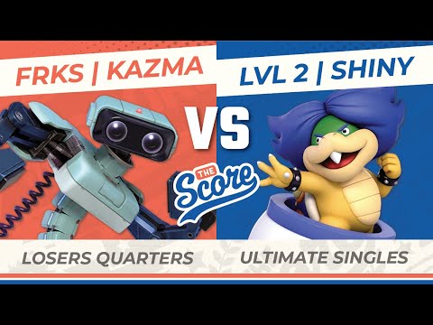 The Score: FRKS | Kazma (ROB) vs LVL 2 | Shiny (Bowser Jr.) Losers Quarters