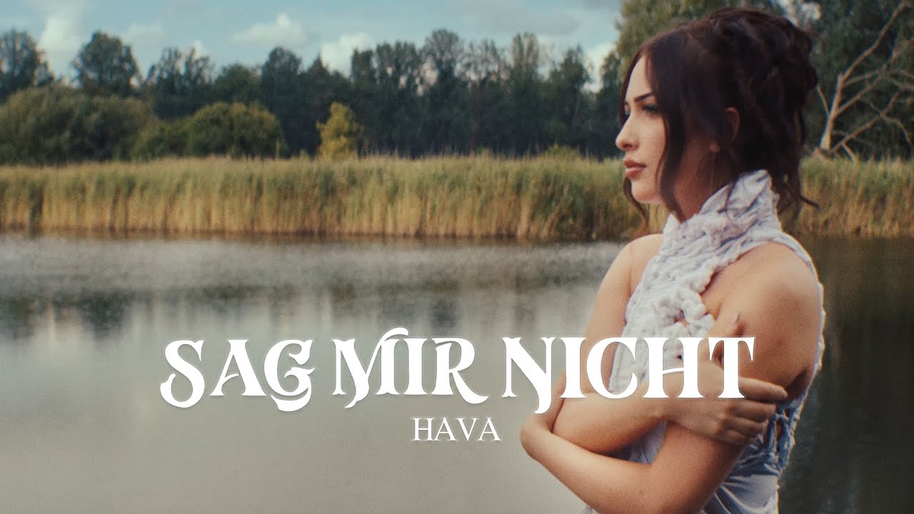 Hava — Sag mir nicht