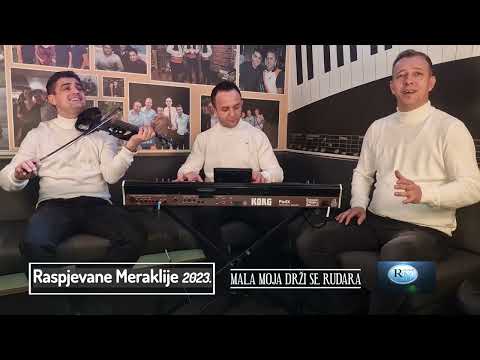 Raspjevane Meraklije 2023 - Mala moja drži se rudara