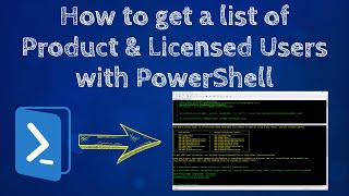 How to get a list of Products & licensed Users in Office365 using PowerShell