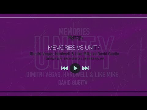 Memories vs Unity (Dimitri Vegas, David Guetta & Like Mike Mashup)
