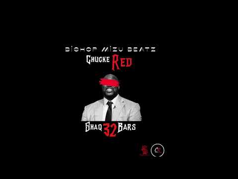 ChuckeRed-Shaq 32 Bars(prod.by Bishopmizu)