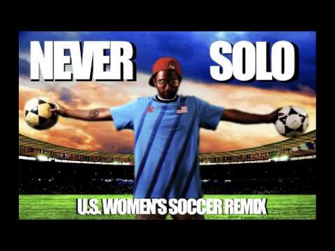 Never Solo ft. Dan Ross (USA Women's Soccer Remix)