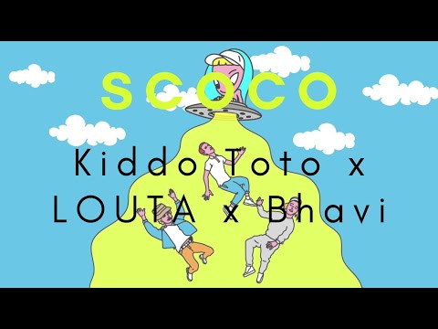 Kiddo Toto x LOUTA x Bhavi - Scoco / LETRA /