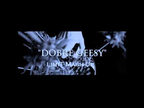 Ganja Mafia - Dobre Geesy ( LimiT Mash-Up)