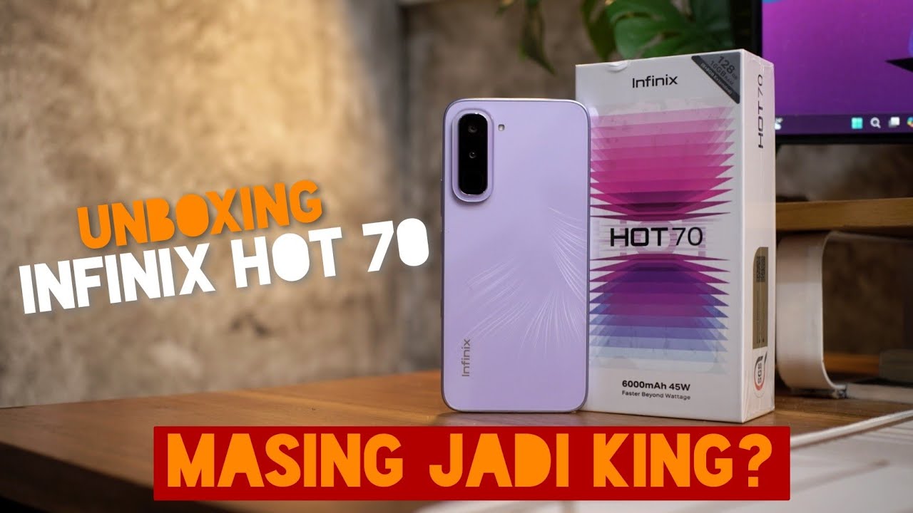 Unboxing Infinix HOT 70. Masih Bisa Disebut Kingfinix?