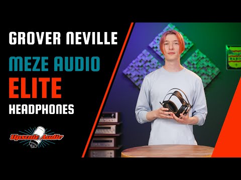 Meze Audio Elite Headphones Review w/ Upscale Audio's Grover Neville
